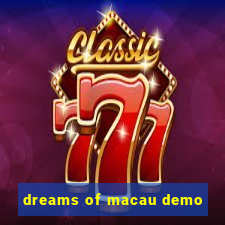 dreams of macau demo